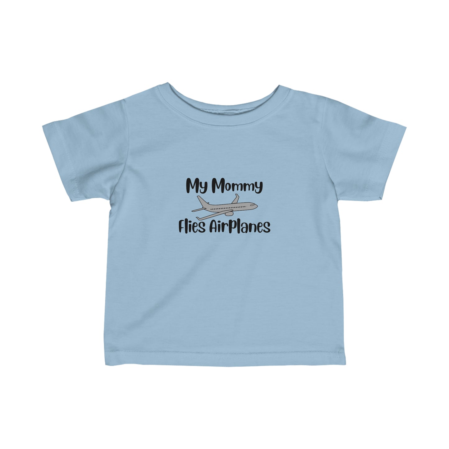 My Mommy Flies Airplanes Infant Tee - Black - Remove B4 Flight