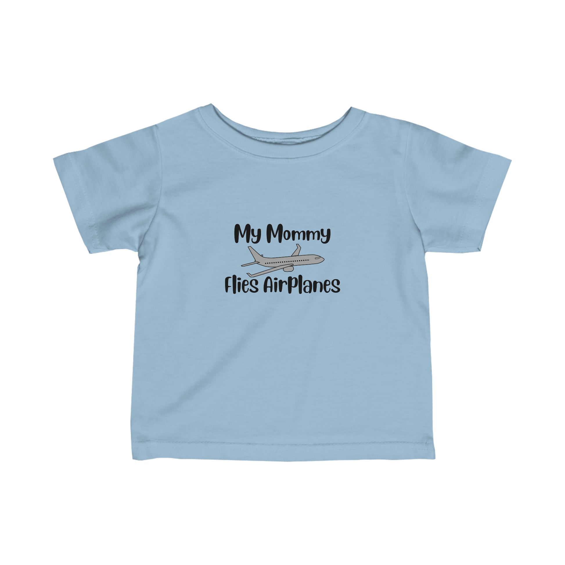 My Mommy Flies Airplanes Infant Tee - Black - Remove B4 Flight