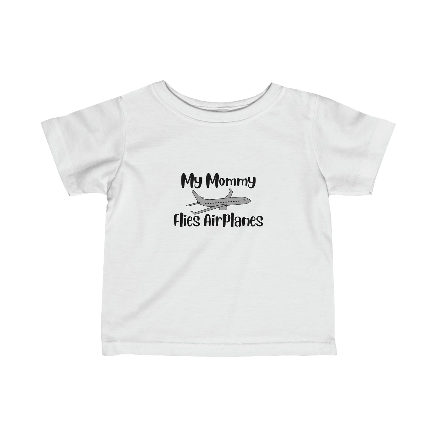 My Mommy Flies Airplanes Infant Tee - Black - Remove B4 Flight