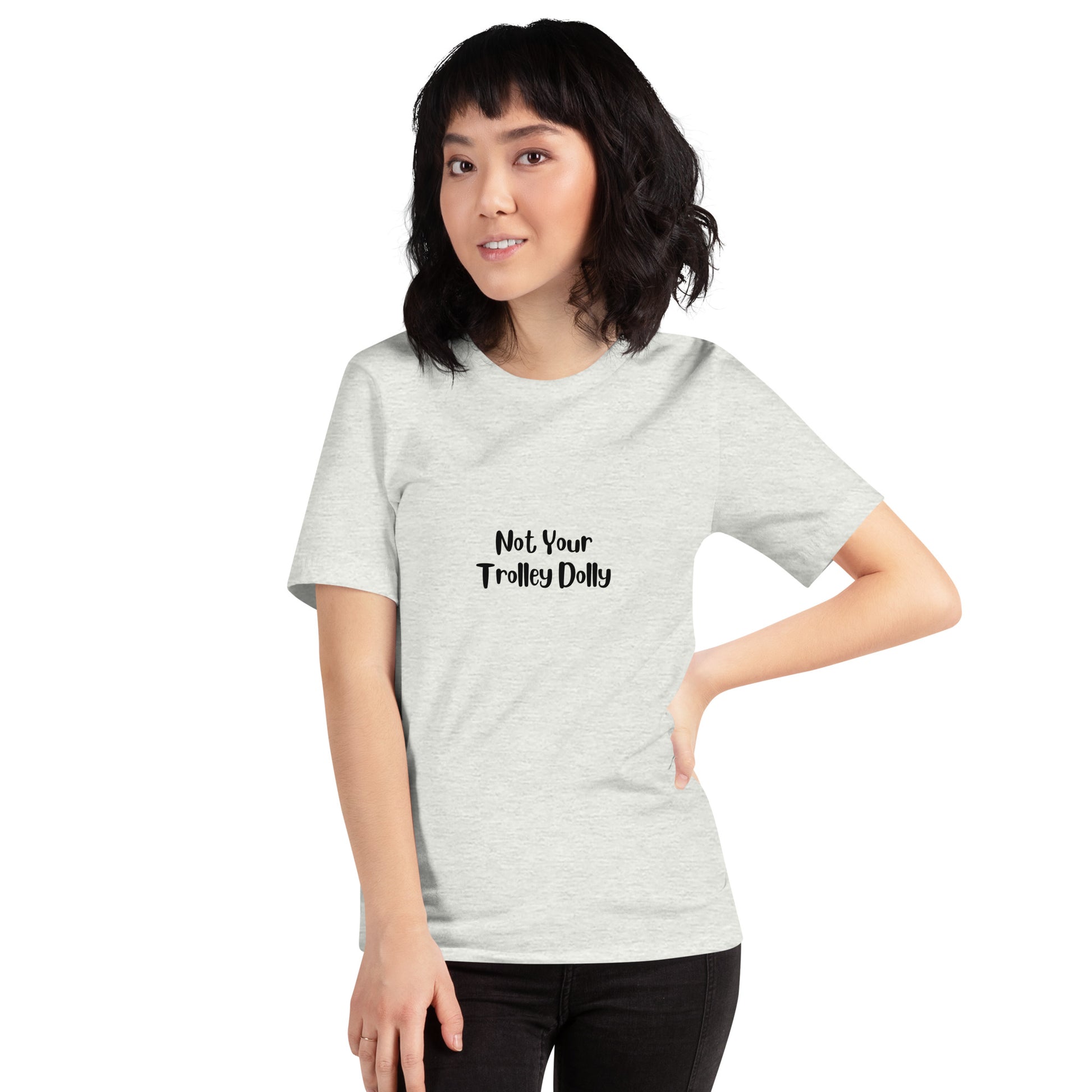 Not Your Trolley Dolly Unisex T-shirt - Black - Remove B4 Flight