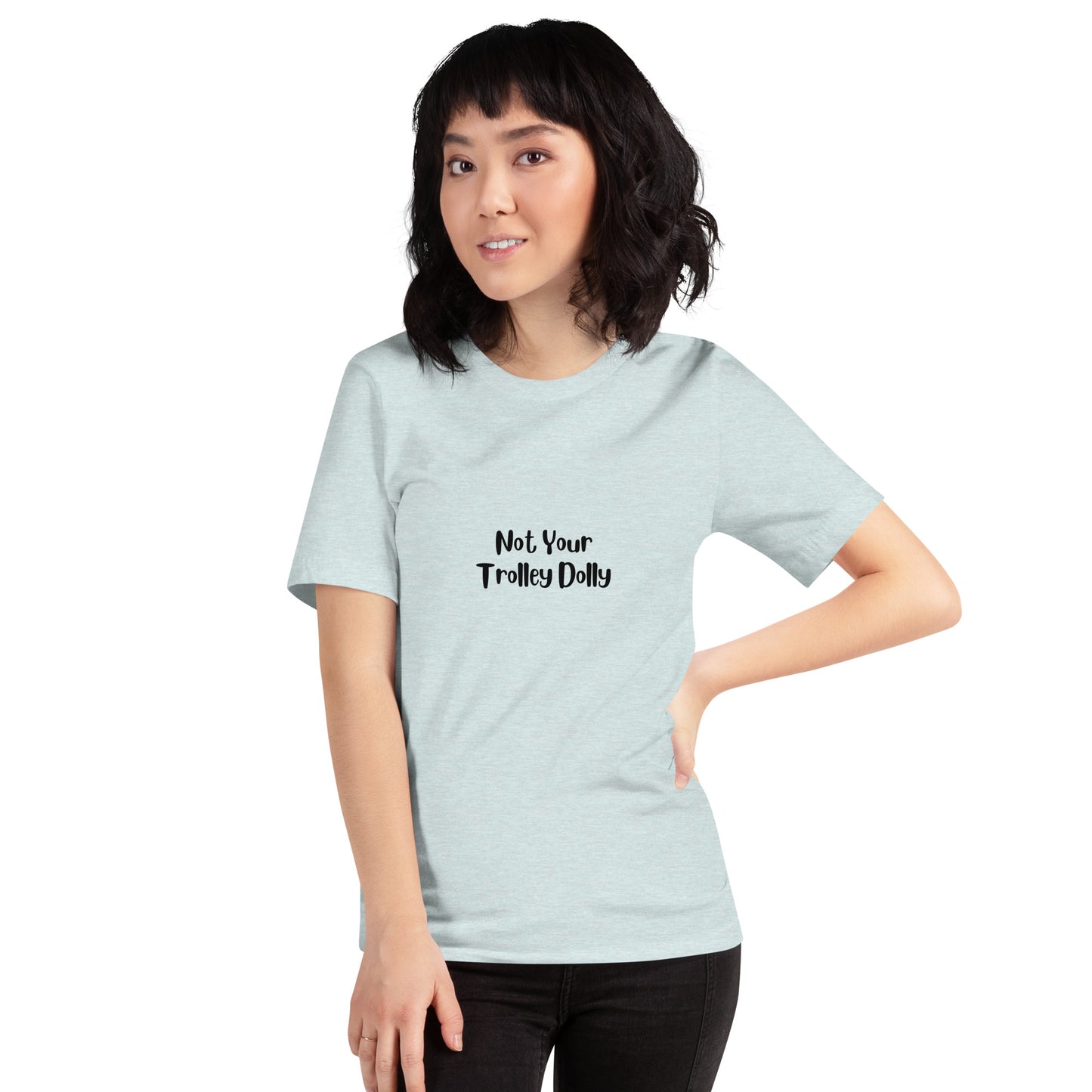 Not Your Trolley Dolly Unisex T-shirt - Black - Remove B4 Flight