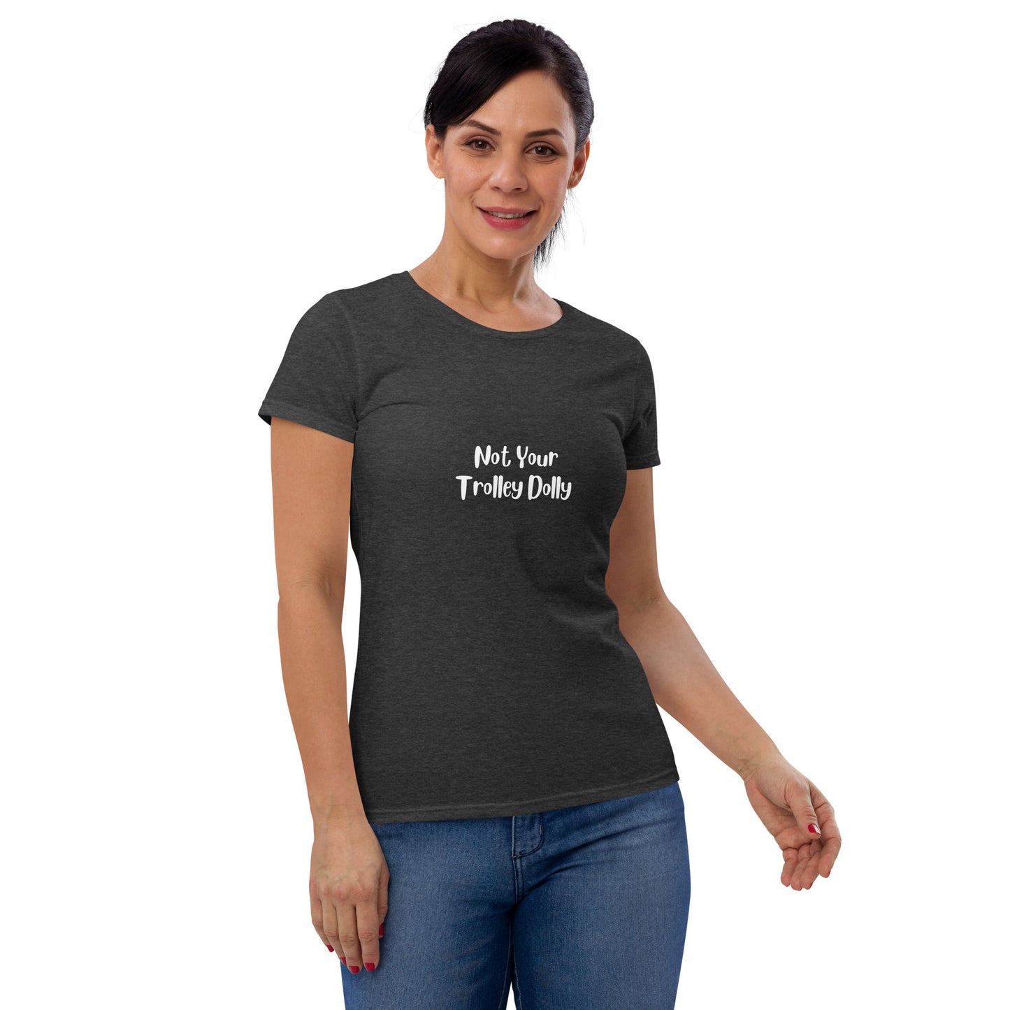 Not Your Trolley Dolly Women's T-shirt - White - Remove B4 Flight