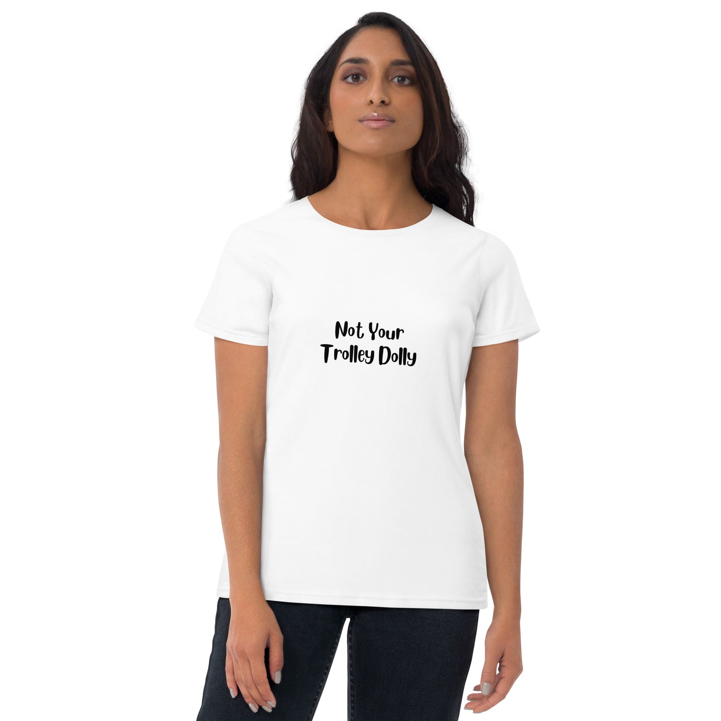 Not Your Trolley Dolly Women's T-shirt - Black - Remove B4 Flight